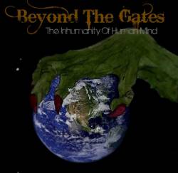 Beyond The Gates : The Inhumanity of Human Mind